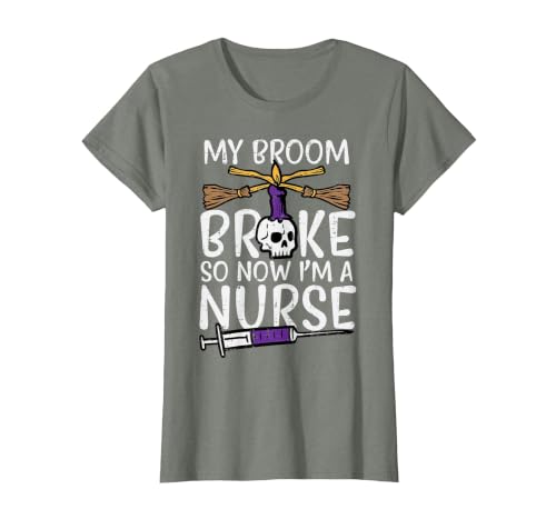 Halloween Nurse Shirts For Women Scrub Costumes My Broom Broke Now Im Nurse Funny Halloween Scrub Top Women T-Shirt - size