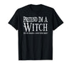 Fun and Easy Halloween Costume T-Shirts Funny Pretend I'm A Witch Halloween Joke T-Shirt - size chart