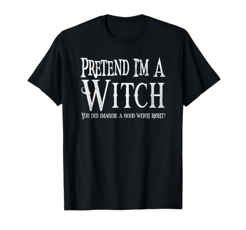 Fun and Easy Halloween Costume T-Shirts Funny Pretend I'm A Witch Halloween Joke T-Shirt - size chart