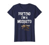Pretend I'm A Mosquito Funny Halloween Costume Pretend I'm A Mosquito Funny Lazy Halloween Costume Party T-Shirt - size chart