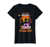 Humor Halloween Costume 2020 My Broom Broke So Now I Quilt - Quilting Halloween T-Shirt - size chart