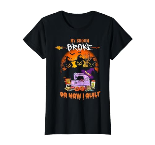 Humor Halloween Costume 2020 My Broom Broke So Now I Quilt - Quilting Halloween T-Shirt - size chart