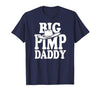 Humor Adult Dad Jokes Fathers Day Tees Big Pimp Daddy Halloween Costume T-Shirt - size chart