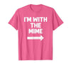 Funny DIY Mime Couples Halloween Costume Funny I'm with the Mime Easy Couples Halloween Costume T-Shirt - size chart