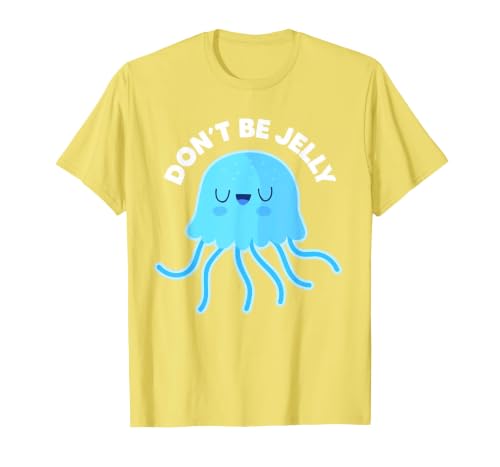 Don't Be Jelly Funny Jellyfish shirt for girls Cute Don't Be Jelly Pun Funny Jellyfish Halloween Costume T-Shirt - size chart