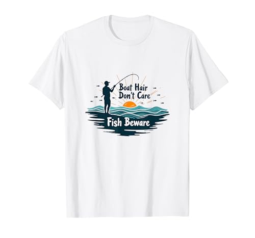 Mademark Boat Hair Don't Care Fish Beware Fishing Apparel T-Shirt - size chart