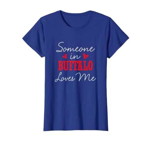 Long Distance Relationships Gifts Someone in Buffalo Loves Me Relationship Couple New York T-Shirt - size chart
