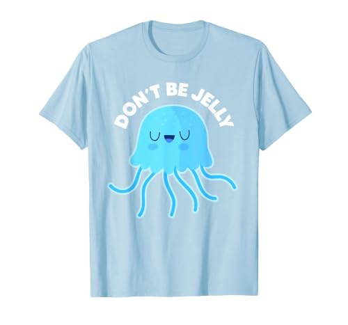 Don't Be Jelly Funny Jellyfish shirt for girls Cute Don't Be Jelly Pun Funny Jellyfish Halloween Costume T-Shirt - size chart