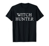 Witch Hunter Halloween Funny Witch Hunter Halloween Costume Easy Lazy T-Shirt - size chart