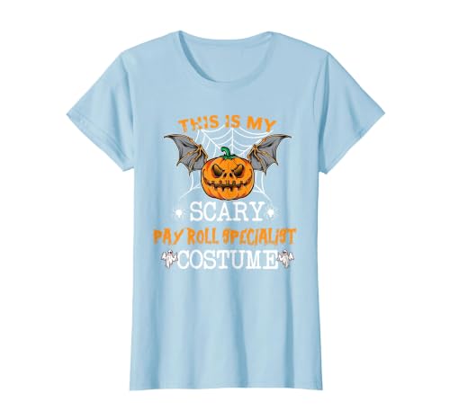 Halloween Party Costume Apparel Men Women This is My Scary Payroll Specialist Costume Halloween Party T-Shirt - size chart