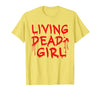 Living Dead Girl Dripping Blood Halloween Zombie Movie T-Shirt - size chart