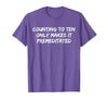 Counting to Ten Only Makes It Premeditated, Funny Saying T-Shirt - size chart