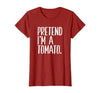 Last Minute Lazy Halloween Costumes Pretend I'm A Tomato Funny Halloween Party T-Shirt - size chart