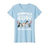 Animals Make Me Happy You Not So Much Dog Cat Horse Funny T-Shirt - size chart