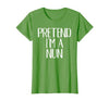 Funny Halloween Group Matching Costumes Idea Pretend I'm A Nun Costume Family Funny Halloween Party T-Shirt - size chart