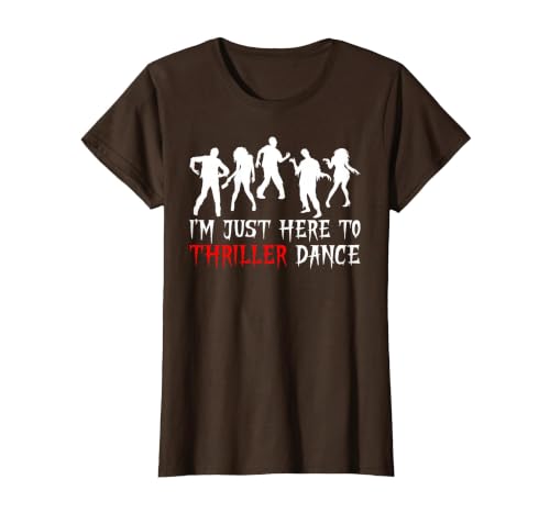 Zombie Dance Costume Halloween Party Tee Funny Zombie Halloween Shirt I’m Just Here to Thriller Dance T-Shirt - size chart