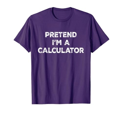 Funny Costume Party Halloween Tees by T&T Pretend I'm A Calculator Lazy Halloween Costume T-Shirt - size chart