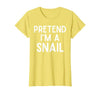 Snail Costume Party Lazy Snail Halloween Costume Pretend I'm A Snail Costume Party Funny Halloween Snail T-Shirt - size chart