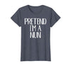 Funny Halloween Group Matching Costumes Idea Pretend I'm A Nun Costume Family Funny Halloween Party T-Shirt - size chart