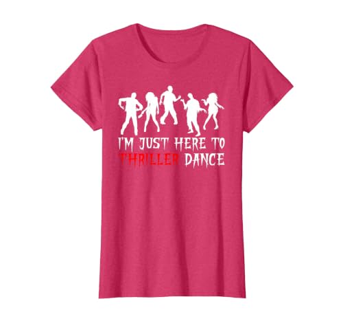 Zombie Dance Costume Halloween Party Tee Funny Zombie Halloween Shirt I’m Just Here to Thriller Dance T-Shirt - size chart