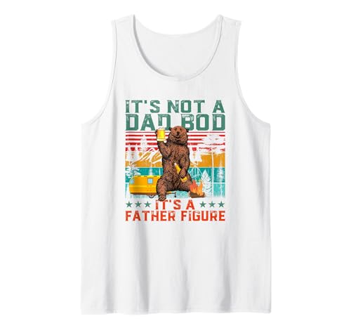 Father's Day Gifts for Dad Funny Bear And Dad Bod It's Not A Dad BOD It's Father Figure Bear Beer Fathers Day Tank Top - size chart