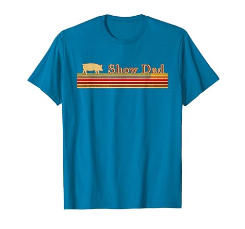 Showing Cattle T-Shirts And Apparel Show Dad - Fun Distressed Look for Showing Pigs T-Shirt - size chart