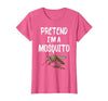 Pretend I'm A Mosquito Funny Halloween Costume Pretend I'm A Mosquito Funny Lazy Halloween Costume Party T-Shirt - size chart