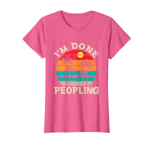 Retro I'm Done Peopling Gift Tee Retro I'm Done Peopling - Introverts Not Social People T-Shirt - size chart