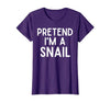 Snail Costume Party Lazy Snail Halloween Costume Pretend I'm A Snail Costume Party Funny Halloween Snail T-Shirt - size chart