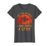 Why Yes I Can Drive A Stick Halloween Costume Yes Actually I Can Drive A Stick Witch Halloween Costume T-Shirt - size chart