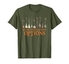 Funny Halloween Spooky Season Witch Broom A Girl's Gotta Have Options with Witch Broom Halloween T-Shirt - size chart
