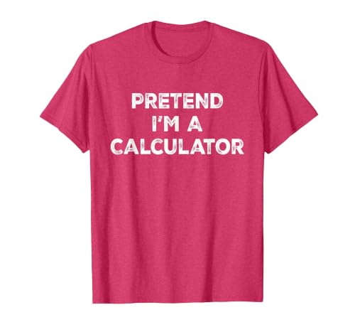 Funny Costume Party Halloween Tees by T&T Pretend I'm A Calculator Lazy Halloween Costume T-Shirt - size chart