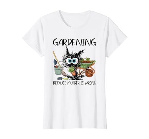 Black Cat Do Gardening Because Murder is Wrong T-Shirt - size chart
