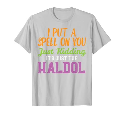 Halloween Nurse Shirts For Women Scrub Costumes Spell Just Kidding Haldol Funny Nurse Halloween RN ICU Women T-Shirt - size