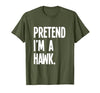 Last Minute Lazy Halloween Costumes & Outfits Pretend I'm A Hawk Funny Halloween Party Costume T-Shirt - size chart