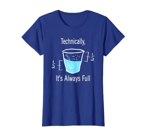 Technically It's Always Full Science By Merch Technically It's Always Full Science Humor T-Shirt - size chart