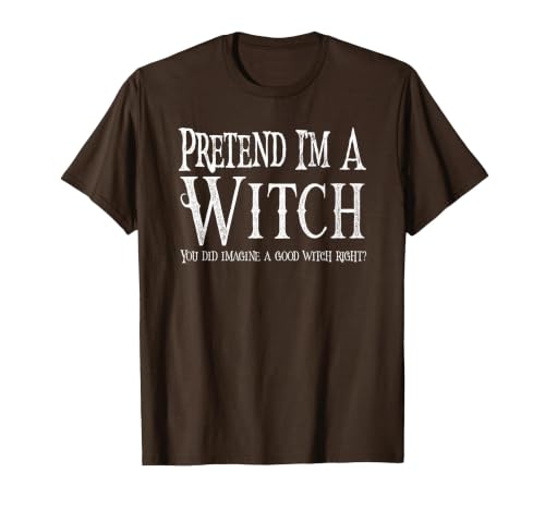 Fun and Easy Halloween Costume T-Shirts Funny Pretend I'm A Witch Halloween Joke T-Shirt - size chart