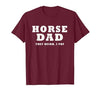 FUNNY HORSE SHOW GEAR Horse DAD Funny They Neigh I Pay T-Shirt - size chart