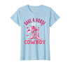 Save A Horse Ride A Cowboy Western Country Life Cowgirl T-Shirt - size chart