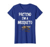 Pretend I'm A Mosquito Funny Halloween Costume Pretend I'm A Mosquito Funny Lazy Halloween Costume Party T-Shirt - size chart