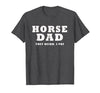 FUNNY HORSE SHOW GEAR Horse DAD Funny They Neigh I Pay T-Shirt - size chart