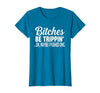Funny Bitches Be Trippin' Ok Tee Shirt Bitches Be Trippin' Ok Maybe I Pushed One T-Shirt - size chart