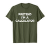 Funny Costume Party Halloween Tees by T&T Pretend I'm A Calculator Lazy Halloween Costume T-Shirt - size chart