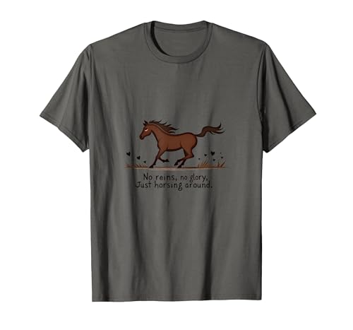 Mademark No Reins No Glory Just Horsing Around Horse Sweatshirt T-Shirt - size chart