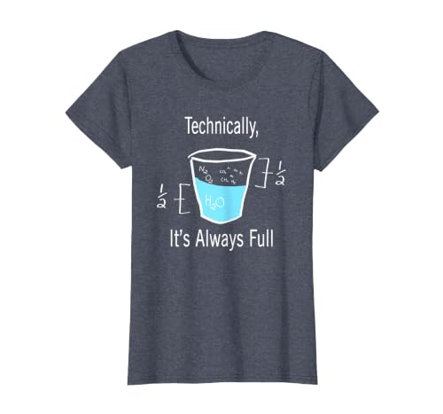 Technically It's Always Full Science By Merch Technically It's Always Full Science Humor T-Shirt - size chart