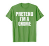 Halloween Funny Family Matching Costumes Gifts Tee Pretend I'm A Gnome Lazy Easy Halloween Family Group Costume T-Shirt -