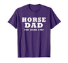 FUNNY HORSE SHOW GEAR Horse DAD Funny They Neigh I Pay T-Shirt - size chart
