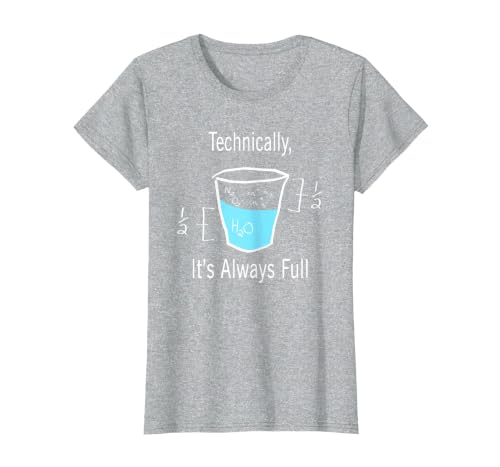 Technically It's Always Full Science By Merch Technically It's Always Full Science Humor T-Shirt - size chart