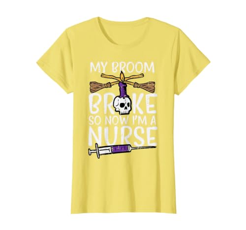 Halloween Nurse Shirts For Women Scrub Costumes My Broom Broke Now Im Nurse Funny Halloween Scrub Top Women T-Shirt - size