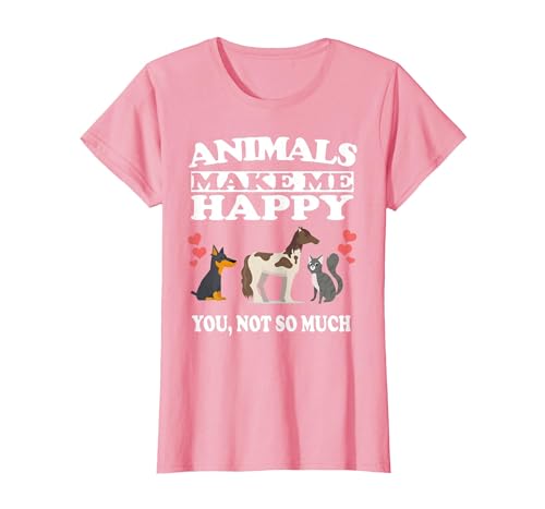 Animals Make Me Happy You Not So Much Dog Cat Horse Funny T-Shirt - size chart